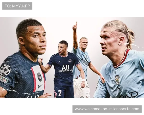 巴黎追哈兰德式终结系统:引领未来足坛的无敌杀手锏 巴黎追哈兰德式终结系统:引领未来足坛的无敌杀手锏